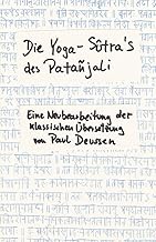 Die Yoga-Sûtra's des Patañjali. Eine Neubearbeitung der klassischen Übersetzung