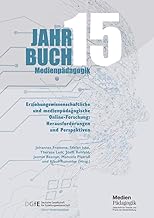 Jahrbuch MedienpÃ¤dagogik 15: Erziehungswissenschaftliche und medienpÃ¤dagogische Online-Forschung: Herausforderungen und Perspektiven