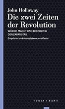 Die zwei Zeiten der Revolution: Würde, Macht und die Politik der Zapatistas