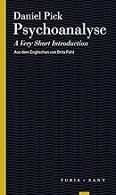 Psychoanalyse: Eine sehr kurze Einführung
