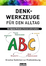 Denkwerkzeuge für den Alltag: Die eigenen Grenzen erkennen und erweitern