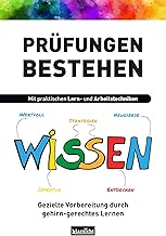 Prüfungen bestehen: Gezielte Vorbereitung durch gehirn-gerechtes Lernen