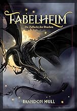 Fabelheim Band 4: Die Zuflucht der Drachen