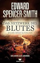 Das Netzwerk des Blutes: Ein Krimi aus London (Walker, Wright & Ferguson): 2