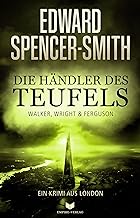 Die Händler des Teufels: Ein Krimi aus London (Walker, Wright & Ferguson): 3