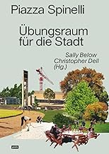 Piazza Spinelli: Übungsräume Für Die Stadt