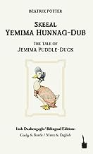Skeeal Yemima Hunnag-Dub: The Tale of Jemima Puddle-Duck - zweisprachig: Manx und Englisch