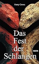 Das Fest der Schlangen: Roman