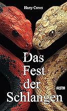 Das Fest der Schlangen: Roman