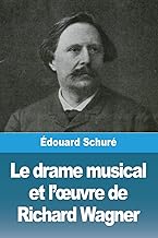 Le drame musical et l'¿uvre de Richard Wagner