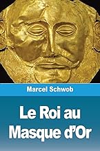 Le Roi au Masque d'Or