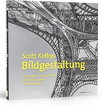 Scott Kelbys Bildgestaltung: So gelingen Ihnen packende Fotos auch jenseits der Drittelregel