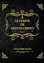 Le Comte de Monte-Cristo: Alexandre Dumas