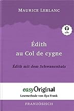 Édith au Col de cygne / Édith mit dem Schwanenhals (Buch + Audio-CD) - Lesemethode von Ilya Frank - Zweisprachige Ausgabe Französisch-Deutsch: ... Lesen lernen, auffrischen und perfektionieren