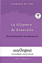 La diligence de Beaucaire / Die Postkutsche von Beaucaire (Buch + Audio-CD) - Lesemethode von Ilya Frank - Zweisprachige Ausgabe Französisch-Deutsch: ... Lesen lernen, auffrischen und perfektionieren