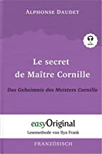 Le secret de Maître Cornille / Das Geheimnis des Meisters Cornille (mit kostenlosem Audio-Download-Link): Lesemethode von Ilya Frank - Ungekürzter ... Lesen lernen, auffrischen und perfektionieren