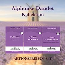 Alphonse Daudet Kollektion (Bücher + 3 Audio-CDs) - Lesemethode von Ilya Frank: Ungekürzter Originaltext - Französisch durch Spaß am Lesen lernen, auffrischen und perfektionieren