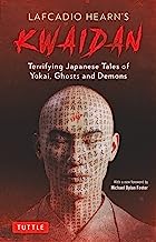 Kwaidan: Terrifying Japanese Tales of Yokai, Ghosts, and Demons