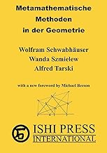 Metamathematische Methoden in der Geometrie: Part I: An axiomatic structure of Euclidean geometry Part II: Metamathematical Views (university text)
