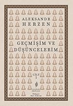 Geçmişim ve Düşüncelerim (Cilt 1)