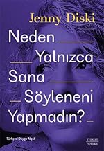 Neden Yalnızca Sana Söyleneni Yapmadın?