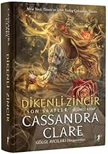 Dikenli Zincir (Ciltli): Son Saatler Üçüncü Kitap