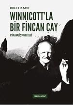 Winnicott’la Bir Fincan Çay: Psikanaliz Sohbetleri