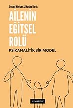 Ailenin Eğitel Rolü: Psikanalitik Bir Model