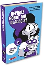 Hepimiz Robot Mu Olacağız?: 15 Soru Serisi