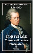 Ernst Si Falk. Conversatii Pentru Francmasoni