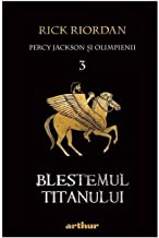 Percy Jackson Si Olimpienii, Vol. 3. Blestemul Titanului