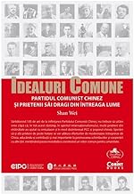 Idealuri Comune. Partidul Comunist Chinez Si Prietenii Sai Dragi Din Intreaga Lume