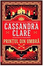 Printul Din Umbra. Seria Cronicile Din Castellane, Vol.1