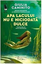 Apa Lacului Nu E Niciodata Dulce