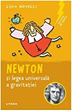 Sclipiri De Geniu. Newton Si Legea Universala A Gravitatiei