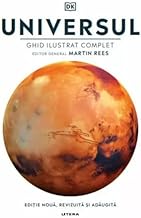 Universul. Ghid Ilustrat Complet