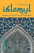 Islamul Principii Ritualuri Evolutie Provocari
