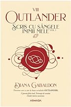 Scris Cu Sangele Inimii Mele, Vol. 1. Seria Outlander, Partea A Viii-A