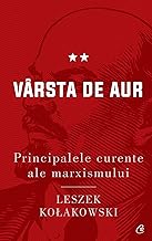 Principalele Curente Ale Marxismului Vol 2 Varsta De Aur