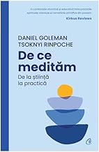 De Ce Meditam. De La Stiinta La Practica