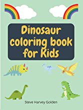 Dinosaurs Coloring book for Kids: Dinosaurs Coloring Book for Preschoolers | Cute Dinosaur Coloring Book for Kids