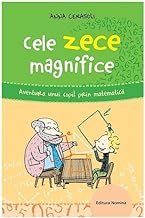 Cele Zece Magnifice. Aventura Unui Copil Prin Matematica