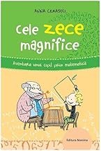 Cele Zece Magnifice. Aventura Unui Copil Prin Matematica