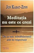 Meditatia Nu Este Ce Crezi