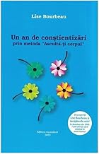 Un An De Constientizari Prin Metoda 'Asculta-Ti Corpul'