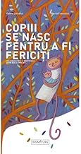 Copiii Se Nasc Pentru A Fi Fericiti