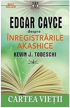 Edgar Cayce Despre Inregistrarile Akashice. Cartea Vietii