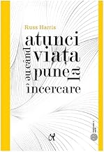 Atunci Cand Viata Ne Pune La Incercare