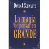 Magia de pensar en grande, La (Spanish Edition)