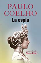 La Espía / The Spy: Una Novela Sobre Mata Hari